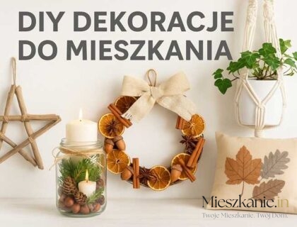 Dekoracje sezonowe do mieszkania - poradnik DIY - Mieszkanie.in